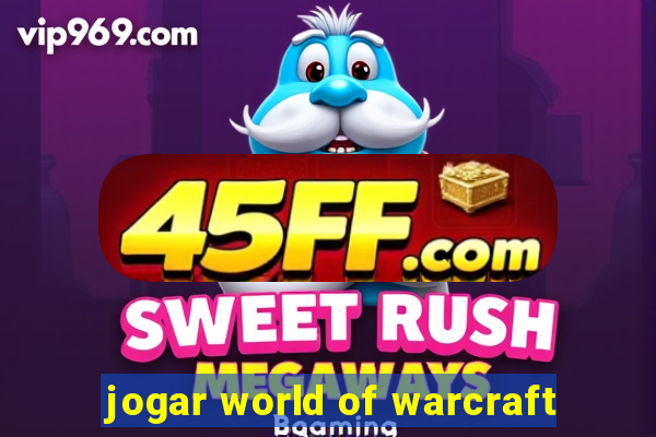 jogar world of warcraft